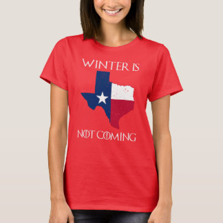 Winter Is Not Coming T-Shirt