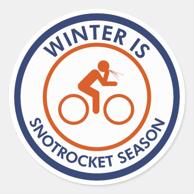 Winter Is Snot Rocket Season Cycling Classic Round Sticker (Front)