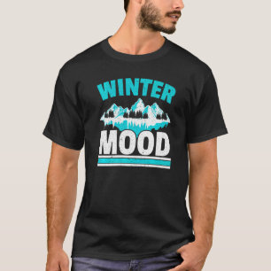 Winter Mood Snow Snowy Climate Ice Cold Season T-Shirt