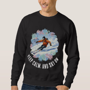 Winter Mountain Ski Sport - Keep calm, and ski on Sweatshirt