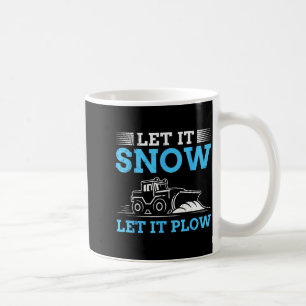 Winter Service Let It Snow Let It Plow Funny Snow  Coffee Mug