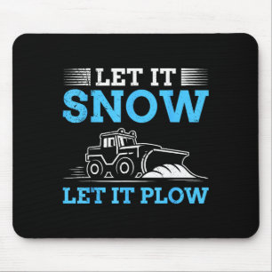 Winter Service Let It Snow Let It Plow Funny Snow  Mouse Mat