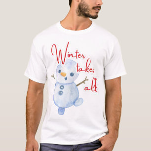 Winter Takes All T-Shirt