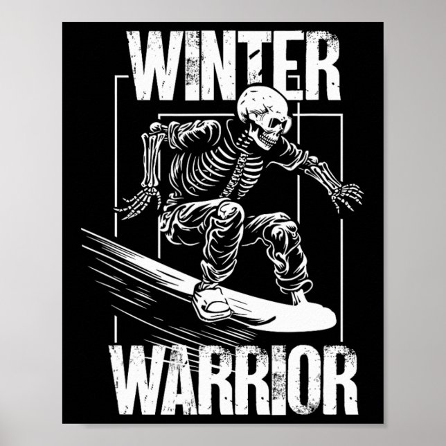 Winter Warrior Snowboarding Skeleton Snowboarder  Poster (Front)
