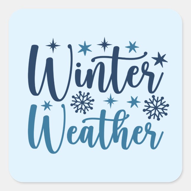 Winter Weather - Snowy Holiday Typography Square Sticker (Front)