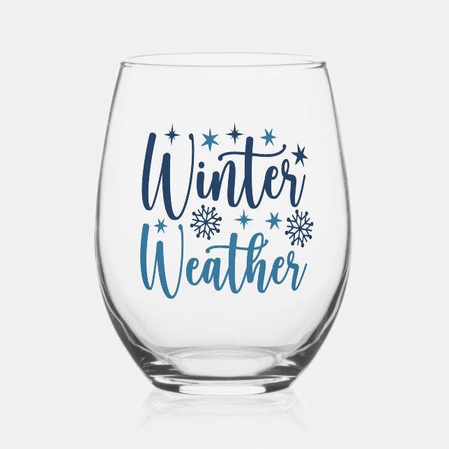 Winter Weather - Snowy Holiday Typography Stemless Wine Glass (Front)