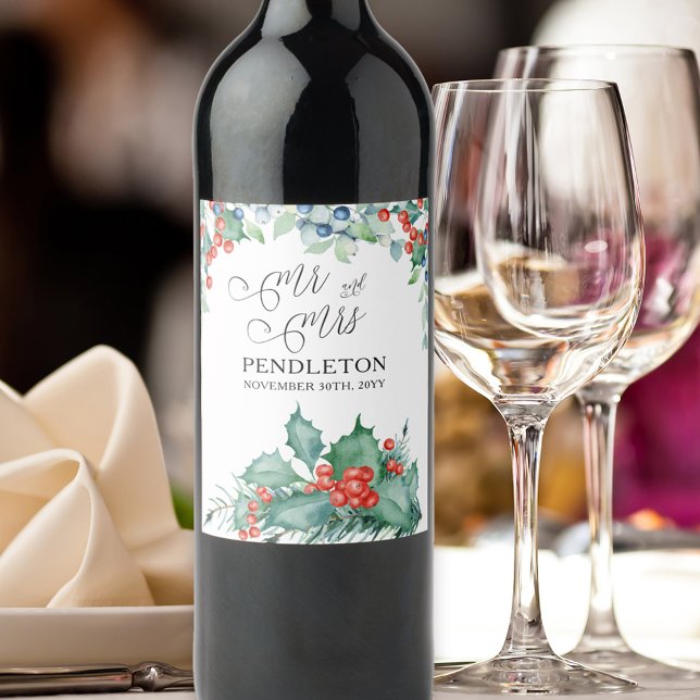 Winter Wedding Holly and Berries Wine Label (Mr and Mrs Elegant Winter Wedding Wine Bottle Labels with holly and winter berries)