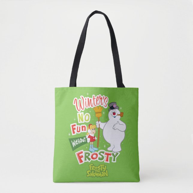 Winter's No Fun Without Frosty the Snowman™ Tote Bag (Front)