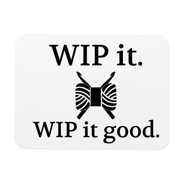 WIP It Good Crochet Crafts Magnet (Horizontal)