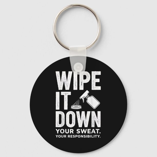 Wipe It Down Fitness Motivation Art  Key Ring (Front)