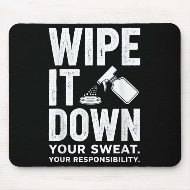 Wipe It Down Fitness Motivation Art  Mouse Mat (Front)