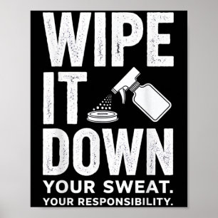 Wipe It Down Fitness Motivation Art Poster