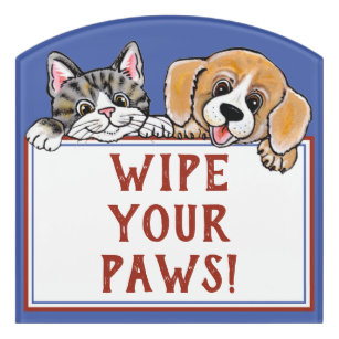 Wipe Your Paws Funny Cat Dog Puppy Animal Pet Cute Door Sign