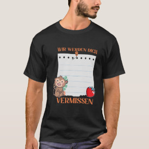 Wir Werden Dich Vermissen Friends Farewell with Si T-Shirt