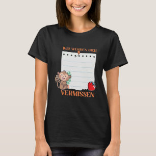 Wir Werden Dich Vermissen Friends Farewell with Si T-Shirt