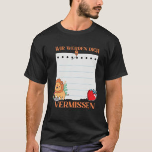Wir Werden Dich Vermissen Friends Farewell with Si T-Shirt