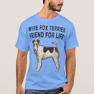 Wire Fo Terrier Friend For Life Dog Friendship689 T-Shirt