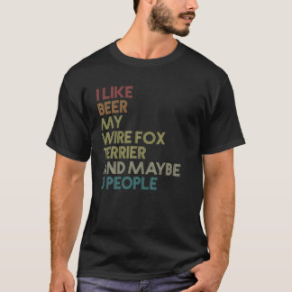 Wire Fox Terrier Dog Owner Beer Lover Funny Vintag T-Shirt