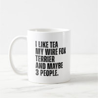 Wire Fox Terrier Dog Owner Funny Tea Lover