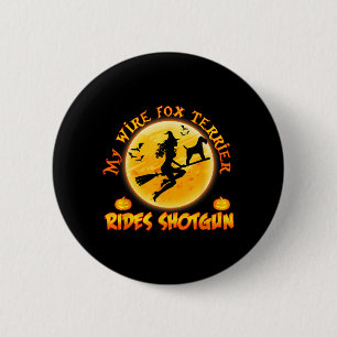 Wire Hair Fox Terrier Rides Shot Dog Halloween Men 6 Cm Round Badge
