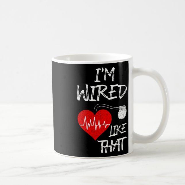 Wired Like That Pacemaker Joke Heart Disease Aware Coffee Mug (Right)