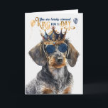 Wirehair Dachshund Dog King for Day Funny Birthday Card<br><div class="desc">Birthday celebrations for dog lovers never looked so adorable and this Wire-haired Dachshund sends royal wishes fit for a king.</div>