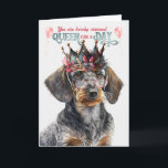 Wirehair Dachshund Queen for Day Funny Birthday Card<br><div class="desc">This sweet and wiry little Dachshund looks like a queen and sends birthday wishes to the gal who loves the breed.</div>