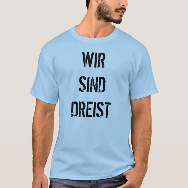 WIRSINDDREIST T-Shirt (Front)