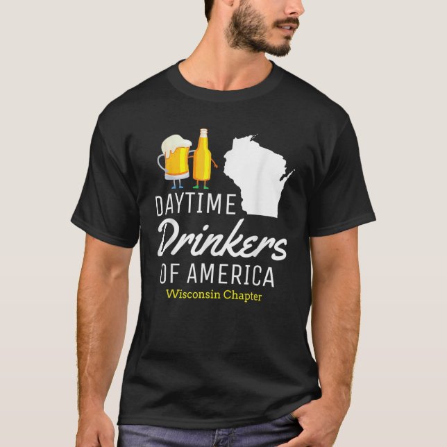 Wisconsin American Day Drinking Funny Beer Drinkin T-Shirt (Front)