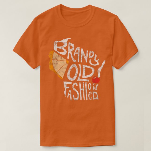 Wisconsin Brandy Old Fashioned Distressed Gift Ide T-Shirt (Design Front)