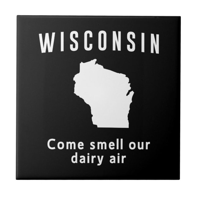 Wisconsin Come Smell Our Dairy Air Tile (Front)