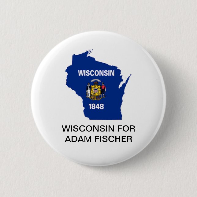 WISCONSIN for ADAM FISCHER GOVERNOR Button (Front)