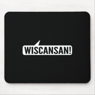 Wisconsin Funny - Wiscansan Mouse Mat