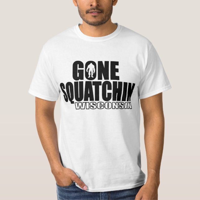 WISCONSIN Gone Squatchin - Original Bobo T-Shirt (Front)