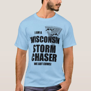 Wisconsin Got Cows Tornado Storm Chaser T-shirt