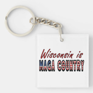 Wisconsin Is MAGA Country Pro Trump USA Flag 2024  Key Ring