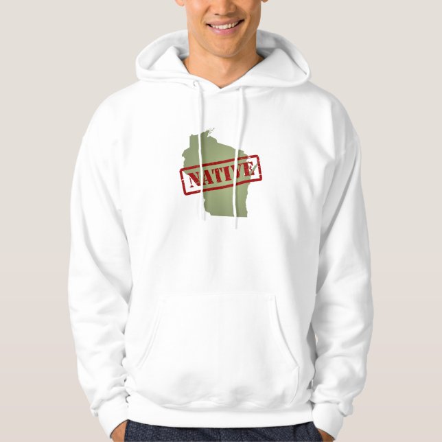 Wisconsin Native with Wisconsin Map Hoodie (Front)