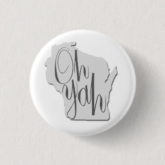 Wisconsin Oh Yah  3 Cm Round Badge