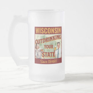 Wisconsin Outdrinking Your State Since 1848 Frosted Glass Beer Mug