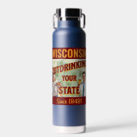 Wisconsin Outdrinking Your State Since 1848