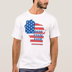 Wisconsin Patriotic "Best State Ever" T-Shirt