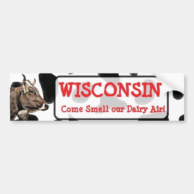 Wisconsin, Smell our Dairy Air Humour Cow Shirt Bumper Sticker (Front)