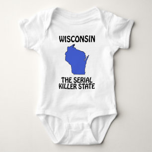 Wisconsin - The Serial Killer State Baby Bodysuit