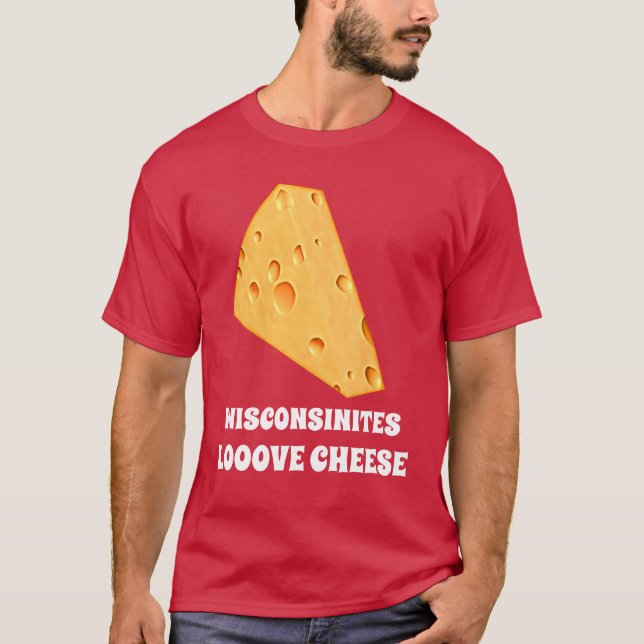 Wisconsinites Love Cheese Men Unisex TDZ T-Shirt (Front)