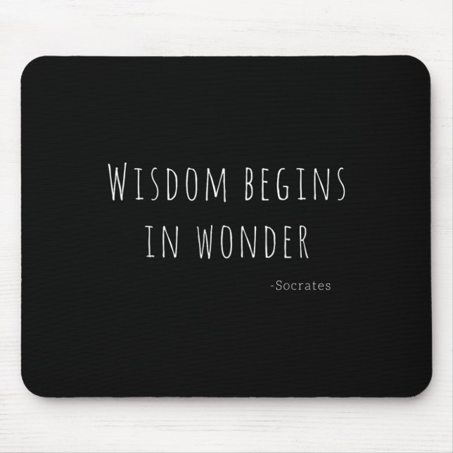 Wisdom Begins In Wonder Socrates Quote Men Women K Mouse Mat (Front)