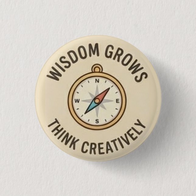 Wisdom Growth — Think Creatively  3 Cm Round Badge (Front)