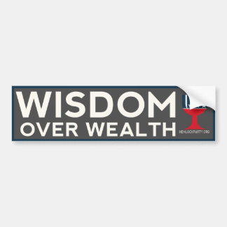 Wisdom Over Wealth Bumper Sticker - Dark