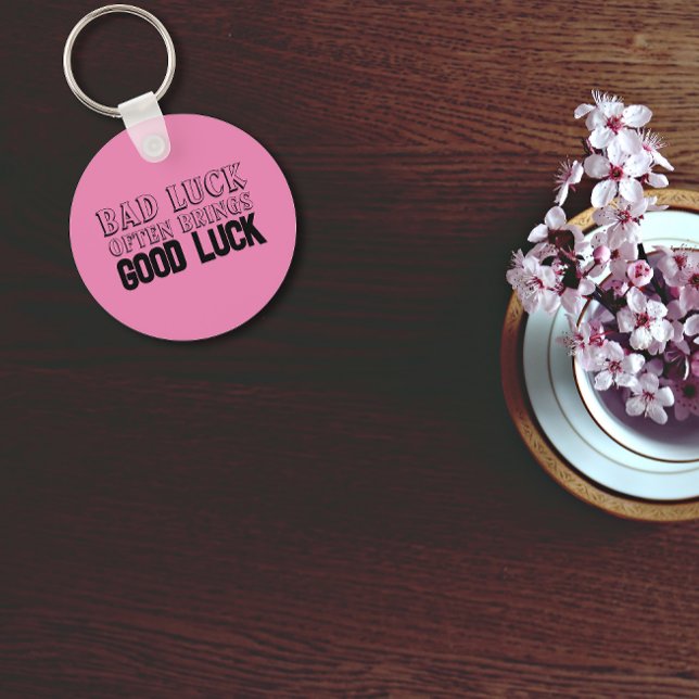 Wisdom quote  Bad luck often brings pink black Key Ring (Creator Uploaded)