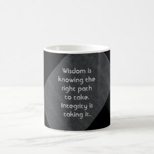 Wisdom quote - Coffee Mug
