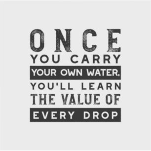 Wisdom Quote Design - Value of Every Drop